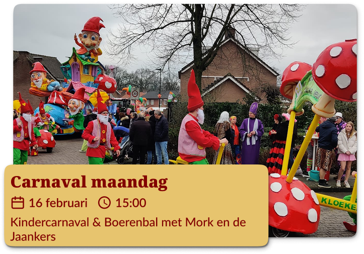 Carnaval maandag Kindercarnaval & Boerenbal met Mork en de Jaankers 16 februari